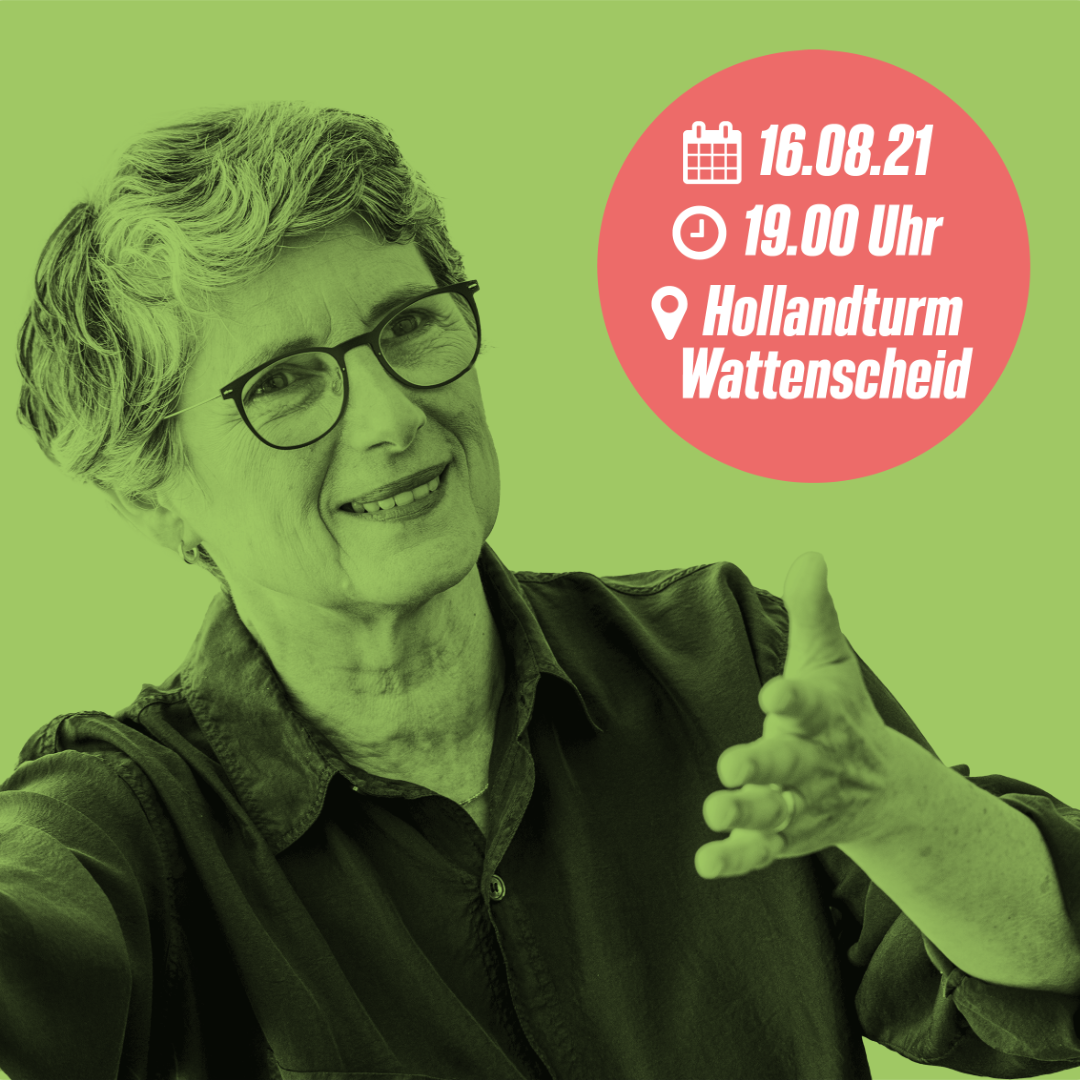 Britta Haßelmann kommt nach Wattenscheid Zeche Holland am 12 August 19 uhr Bundestagswahl btw21